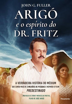 2022 Predestinado - Arigó e o Espírito do Dr. Fritz (Nacional) - Na Escolha de 10 filmes ou desenhos, o Pen-Drive será grátis...Aproveite!