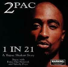 2Pac 1997 - 1 in 21 - Na compra de 10 álbuns musicais, 10 filmes ou desenhos, o Pen-Drive será grátis...Aproveite!