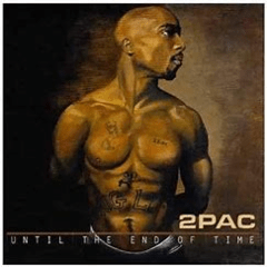2Pac 2001 - Until The End Of Time - Na compra de 10 álbuns musicais, 10 filmes ou desenhos, o Pen-Drive será grátis...Aproveite! - comprar online
