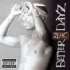 2Pac 2002 - Better Dayz - Na compra de 10 álbuns musicais, 10 filmes ou desenhos, o Pen-Drive será grátis...Aproveite! - comprar online