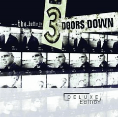 3 Doors Down 2000 - The Better Life (Deluxe) - Na compra de 10 álbuns musicais, 10 filmes ou desenhos, o Pen-Drive será grátis...Aproveite!