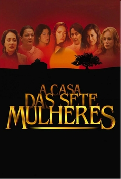 A Casa das 7 Mulheres - Mini Série (2003) - PEN-DRIVE INCLUSO