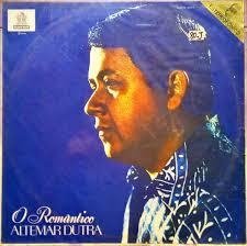 Altemar Dutra 1970 - O Romântico - Na compra de 10 álbuns musicais, 10 filmes ou desenhos, o Pen-Drive será grátis...Aproveite!