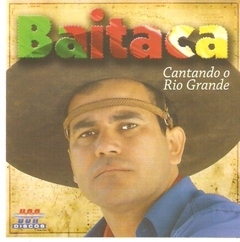 Baitaca 2012 - Cantando o Rio Grande - Na compra de 10 álbuns musicais, 10 filmes ou desenhos, o Pen-Drive será grátis...Aproveite!