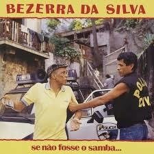 Bezerra Da Silva 1989 - Se Não Fosse o Samba - Na compra de 10 álbuns musicais, 10 filmes ou desenhos, o Pen-Drive será grátis...Aproveite!
