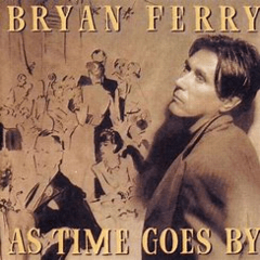 Bryan Ferry 1999 - As Time Goes By - Na compra de 15 álbuns musicais, 20 filmes ou desenhos, o Pen-Drive será grátis...Aproveite!