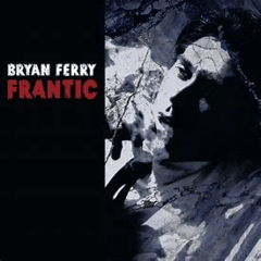 Bryan Ferry 2002 - Frantic - Na compra de 15 álbuns musicais, 20 filmes ou desenhos, o Pen-Drive será grátis...Aproveite!