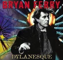 Bryan Ferry 2007 - Dylanesque - Na compra de 15 álbuns musicais, 20 filmes ou desenhos, o Pen-Drive será grátis...Aproveite!