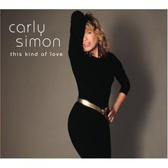 Carly Simon 2008 - This Kind Of Love - Na compra de 15 álbuns musicais, 20 filmes ou desenhos, o Pen-Drive será grátis...Aproveite!