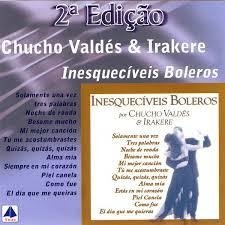 Chucho Valdez - Inesquecíveis Boleros - Na compra de 15 álbuns musicais, 20 filmes ou desenhos, o Pen-Drive será grátis...Aproveite!