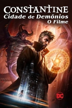 Constantine - Cidade dos Demônios – O Filme (2018) - Na compra de 10 filmes ou desenhos, o Pen-Drive será grátis...Aproveite!