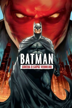 DC - Batman - Contra o Capuz Vermelho (2010) - Na Escolha de 10 filmes ou desenhos, o Pen-Drive será grátis...Aproveite!