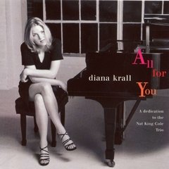 Diana Krall 1996 - All for you - A Dedication to The Nat King Cole Trio - Na compra de 15 álbuns musicais, 20 filmes ou desenhos, o Pen-Drive será grátis...Aproveite! - comprar online