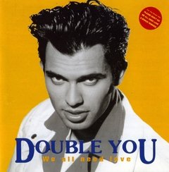 Double You 1992 - We All Need Love - Na compra de 15 álbuns musicais, 20 filmes ou desenhos, o Pen-Drive será grátis...Aproveite! - comprar online