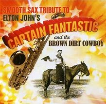 Elton John 2014 - Smooth Sax Tribute To Elton John's Captain Fantast - Na compra de 15 álbuns musicais, 20 filmes ou desenhos, o Pen-Drive será grátis...Aproveite!proveite! - comprar online