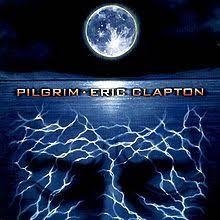 Eric Clapton 1998 - Pilgrim - Na compra de 15 álbuns musicais, 20 filmes ou desenhos, o Pen-Drive será grátis...Aproveite!