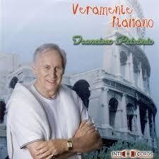 Francisco Petrônio 2001 - Veramente italiano - Na compra de 15 álbuns musicais, 20 filmes ou desenhos, o Pen-Drive será grátis...Aproveite!