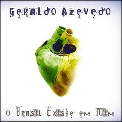 Geraldo Azevedo 2007 - O Brasil Existe Em Mim - Na compra de 15 álbuns musicais, 20 filmes ou desenhos, o Pen-Drive será grátis...Aproveite!