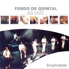 Grupo Fundo De Quintal 2000 - Simplicidade - Na compra de 15 álbuns musicais, 20 filmes ou desenhos, o Pen-Drive será grátis...Aproveite!