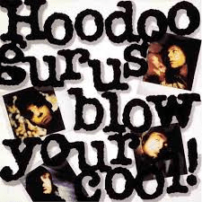 Hoodoo Gurus 1987 - Blow Your Cool! - Na compra de 15 álbuns musicais, 20 filmes ou desenhos, o Pen-Drive será grátis...Aproveite!