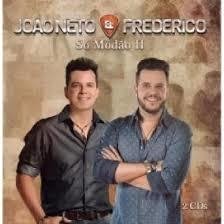 João Neto & Frederico 2015 - Só Modão II - Na compra de 15 álbuns musicais, 20 filmes ou desenhos, o Pen-Drive será grátis...Aproveite!