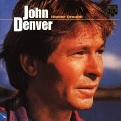 John Denver 1989 - Higher Ground - Na compra de 15 álbuns musicais, 20 filmes ou desenhos, o Pen-Drive será grátis...Aproveite!