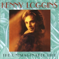 Kenny Loggins 1997 - The Unimaginable Life - Na compra de 15 álbuns musicais, 20 filmes ou desenhos, o Pen-Drive será grátis...Aproveite!