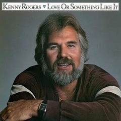 Kenny Rogers 1978 - Love or Something Like It - Na compra de 15 álbuns musicais, 20 filmes ou desenhos, o Pen-Drive será grátis...Aproveite!