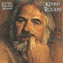 Kenny Rogers 1982 - Love Will Turn You Around - Na compra de 15 álbuns musicais, 20 filmes ou desenhos, o Pen-Drive será grátis...Aproveite!
