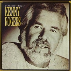 Kenny Rogers 1983 - We've Got Tonight - Na compra de 15 álbuns musicais, 20 filmes ou desenhos, o Pen-Drive será grátis...Aproveite!