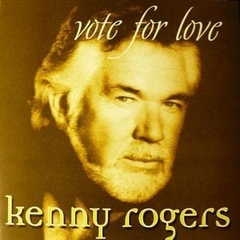 Kenny Rogers 1996 - Vote for Love - Na compra de 15 álbuns musicais, 20 filmes ou desenhos, o Pen-Drive será grátis...Aproveite!
