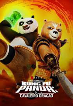 Kung Fu Panda - O Cavaleiro Dragão (2022) DreamWorks - PEN-DRIVE INCLUSO