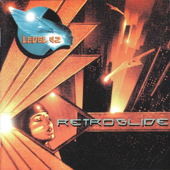 Level 42 2006 - Retroglide - Na compra de 15 álbuns musicais, 20 filmes ou desenhos, o Pen-Drive será grátis...Aproveite!