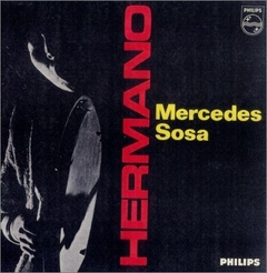 Mercedes Sosa 1966 - Hermano - Na compra de 15 álbuns musicais, 20 filmes ou desenhos, o Pen-Drive será grátis...Aproveite!