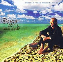 Mike + the Mechanics 1995 - Beggar on a Beach of Gold - Na compra de 15 álbuns musicais, 20 filmes ou desenhos, o Pen-Drive será grátis...Aproveite!