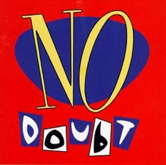 No Doubt 1992 - No Doubt - Na compra de 15 álbuns musicais, 20 filmes ou desenhos, o Pen-Drive será grátis...Aproveite!