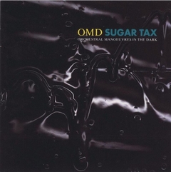 OMD Orchestral Manoeuvres in the Dark 1991 - Sugar Tax - Na compra de 15 álbuns musicais, 20 filmes ou desenhos, o Pen-Drive será grátis...Aproveite!