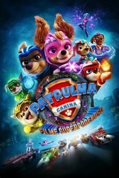 Patrulha Canina - O Filme Superpoderoso (2023) - Na Escolha de 10 filmes ou desenhos, o Pen-Drive será grátis...Aproveite!