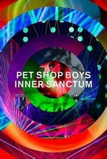 Pet Shop Boys (VIDEO) - Inner Sanctum (The Super Tour Live At The Royal Opera House, London) (2019) - Na Escolha de 10 álbuns musicais, 10 filmes ou d