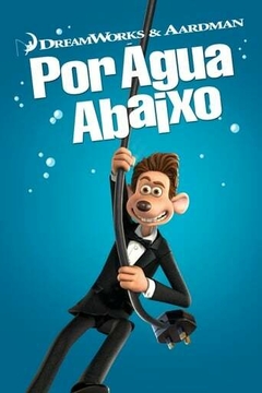 Por Água Abaixo (2006) DreamWorks - Na Escolha de 10 filmes ou desenhos, o Pen-Drive será grátis...Aproveite!