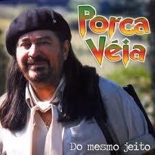 Porca Veia 2011 - Do Mesmo Jeito - Na compra de 15 álbuns musicais, 20 filmes ou desenhos, o Pen-Drive será grátis...Aproveite!