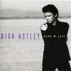 Rick Astley 1993 - Body & Soul - Na compra de 15 álbuns musicais, 20 filmes ou desenhos, o Pen-Drive será grátis...Aproveite!