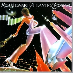 Rod Stewart 1975 - Atlantic Crossing - Na compra de 15 álbuns musicais, 20 filmes ou desenhos, o Pen-Drive será grátis...Aproveite!