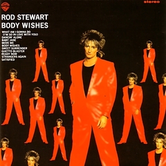Rod Stewart 1983 - Body Wishes - Na compra de 15 álbuns musicais, 20 filmes ou desenhos, o Pen-Drive será grátis...Aproveite!