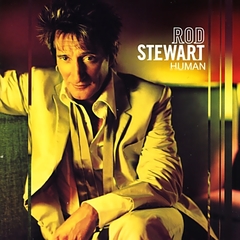 Rod Stewart 2001 - Human - Na compra de 15 álbuns musicais, 20 filmes ou desenhos, o Pen-Drive será grátis...Aproveite!