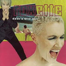 Roxette 1999 - Have A Nice Day - Na compra de 15 álbuns musicais, 20 filmes ou desenhos, o Pen-Drive será grátis...Aproveite!