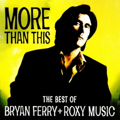 Roxy Music 1995 - More Than This (The Best Of Bryan Ferry & Roxy Music) - Na compra de 15 álbuns musicais, 20 filmes ou desenhos, o Pen-Drive será grátis...Aproveite!