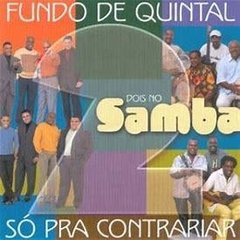 Só Pra Contrariar 2004 - Dois No Samba (Fundo de Quintal & Só pra Contrariar) - Na compra de 15 álbuns musicais, 20 filmes ou desenhos, o Pen-Drive será grátis...Aproveite!
