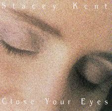 Stacey Kent 1997 - Close Your Eyes - Na compra de 15 álbuns musicais, 20 filmes ou desenhos, o Pen-Drive será grátis...Aproveite!