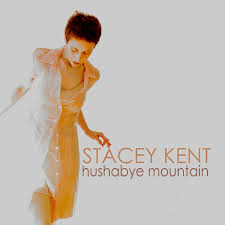 Stacey Kent 2011 - Hushabye Mountain - Na compra de 15 álbuns musicais, 20 filmes ou desenhos, o Pen-Drive será grátis...Aproveite! - comprar online